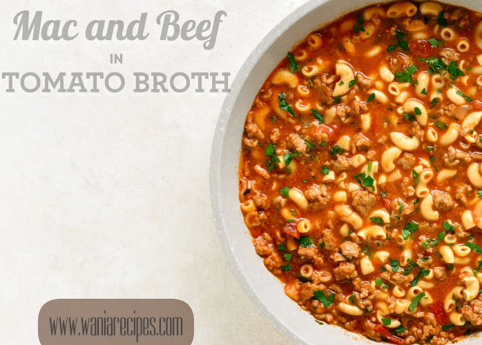 Mac and Beef in Tomato broth
