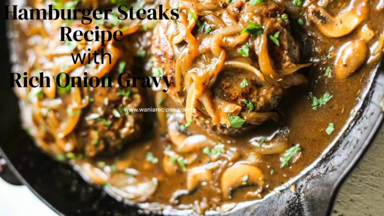 Hamburger Steaks Recipe with Rich Onion Gravy