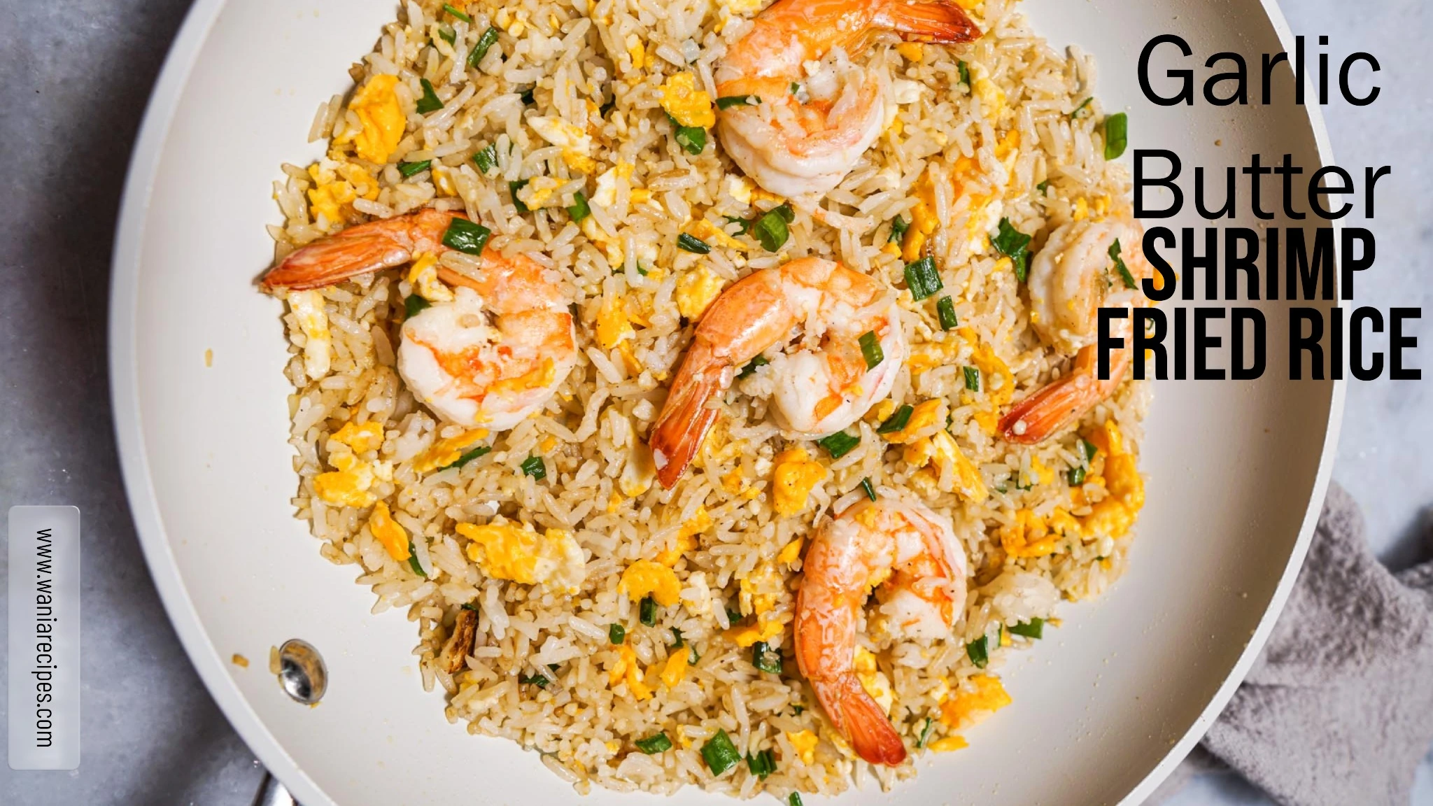 Garlic Butter Shrimp Fried Rice