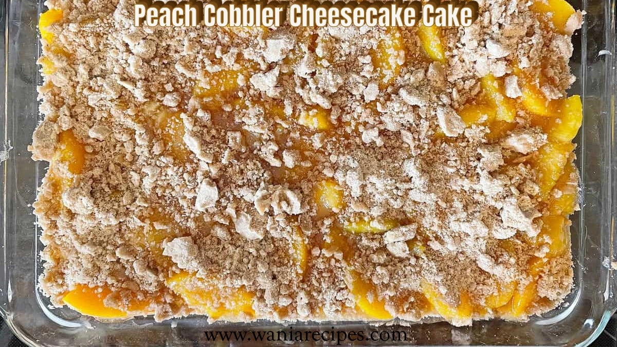 Peach Cobbler Cheesecake Cake