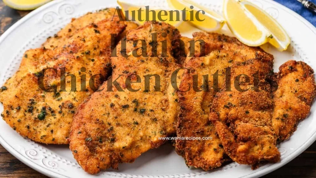 Authentic Italian Chicken Cutlets