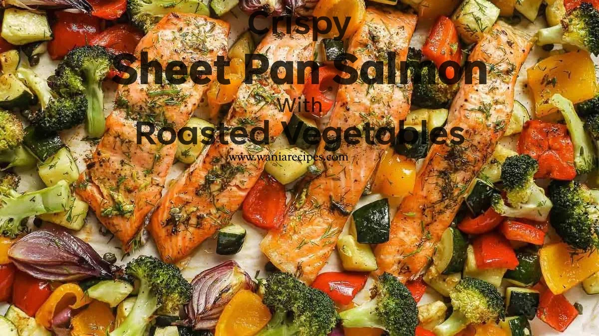Crispy Sheet Pan Salmon With Roasted Vegetables